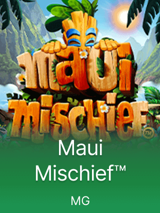 Maui Mischief 