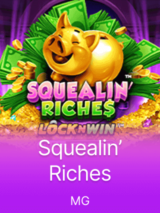 Squealin Riches