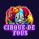 Cirque De Fous