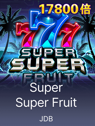 Super Super Fruit